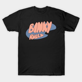 Binky Rules T-Shirt